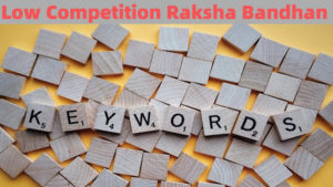 Read more about the article Low Competition Raksha Bandhan Keywords list